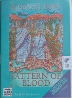 A Pattern of Blood written by Rosemary Rowe performed by Ric Jerrom on Cassette (Unabridged)
